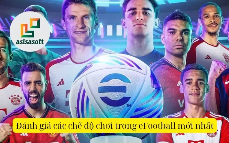 Đánh giá các chế độ chơi trong eFootball mới nhất