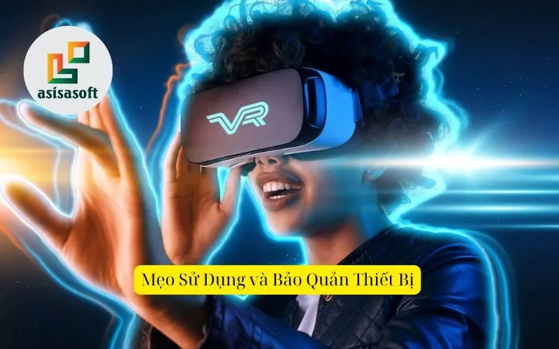 Mẹo Sử Dụng và Bảo Quản Thiết Bị