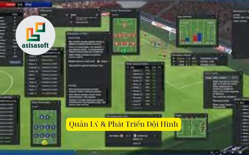 Quản Lý & Phát Triển Đội Hình