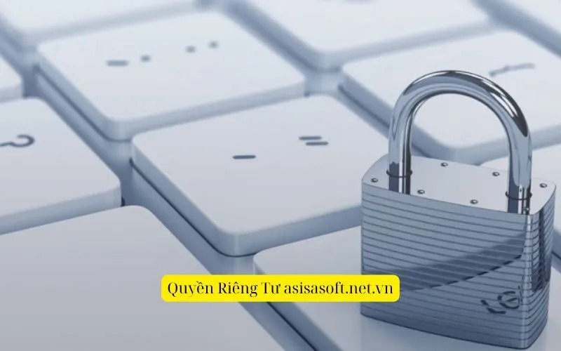 quyen-rieng-tu-asisasoft-net-vn