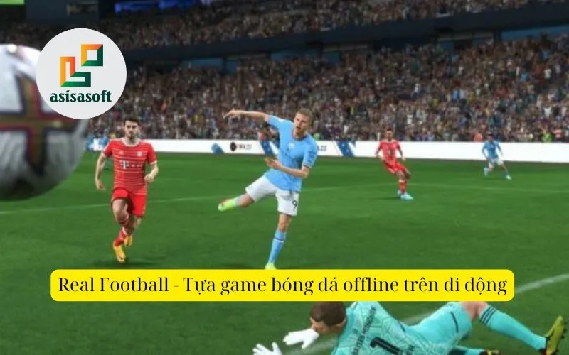 Real Football - Tựa game bóng đá offline trên di động