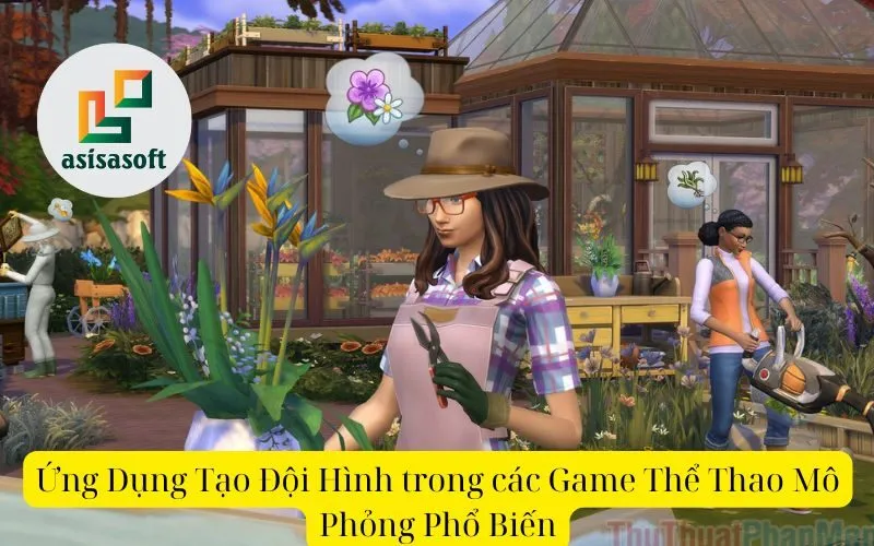 Ứng Dụng Tạo Đội Hình trong các Game Thể Thao Mô Phỏng Phổ Biến