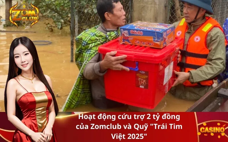 Hoạt động cứu trợ 2 tỷ đồng của Zomclub và Quỹ Trái Tim Việt 2025