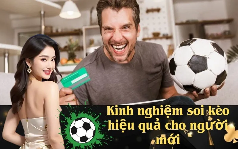 Kinh nghiệm soi kèo hiệu quả cho người mới