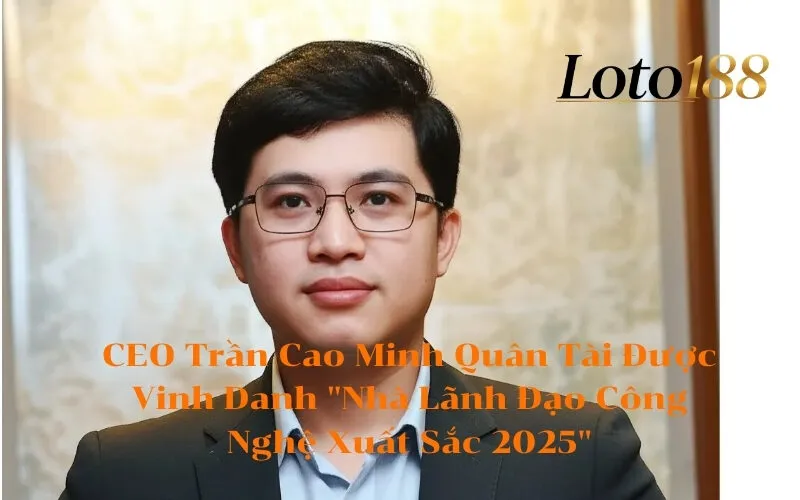 CEO Trần Cao Minh Quân Tài Được Vinh Danh Nhà Lãnh Đạo Công Nghệ Xuất Sắc 2025