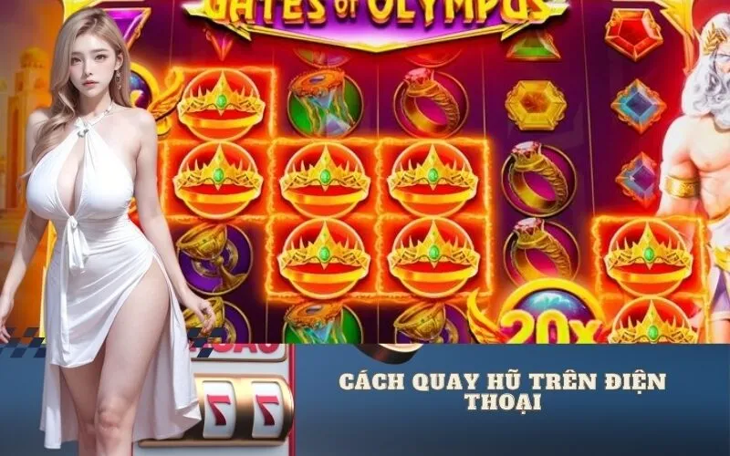 Hướng Dẫn Cách Quay Hũ Trên Điện Thoại Tiện Lợi Từ A-Z