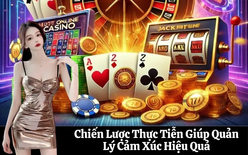 Chiến Lược Thực Tiễn Giúp Quản Lý Cảm Xúc Hiệu Quả