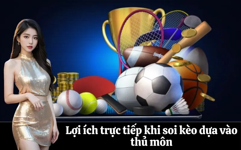 Lợi ích trực tiếp khi soi kèo dựa vào thủ môn